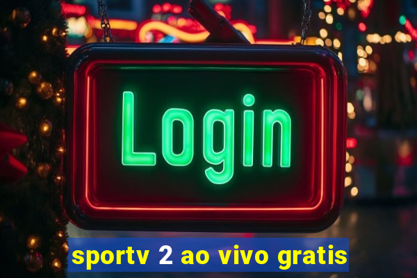 sportv 2 ao vivo gratis